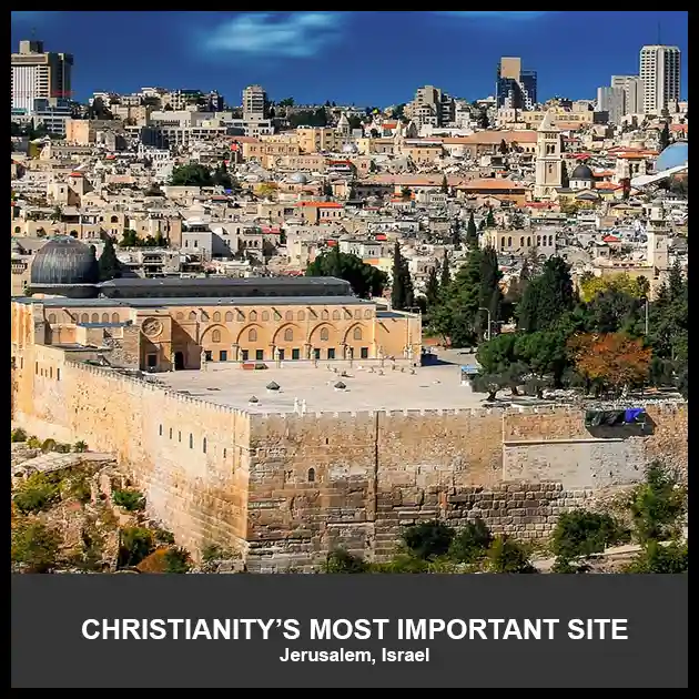 Christianity's most important holy site Jerusalem, Israel